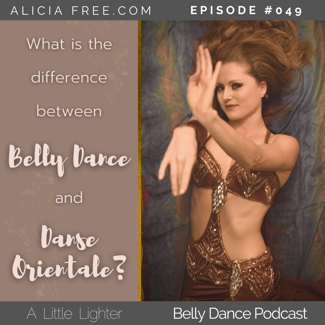 Belly Dance Podcast 049 Maelle Difference Belly Dance and Danse Orientale