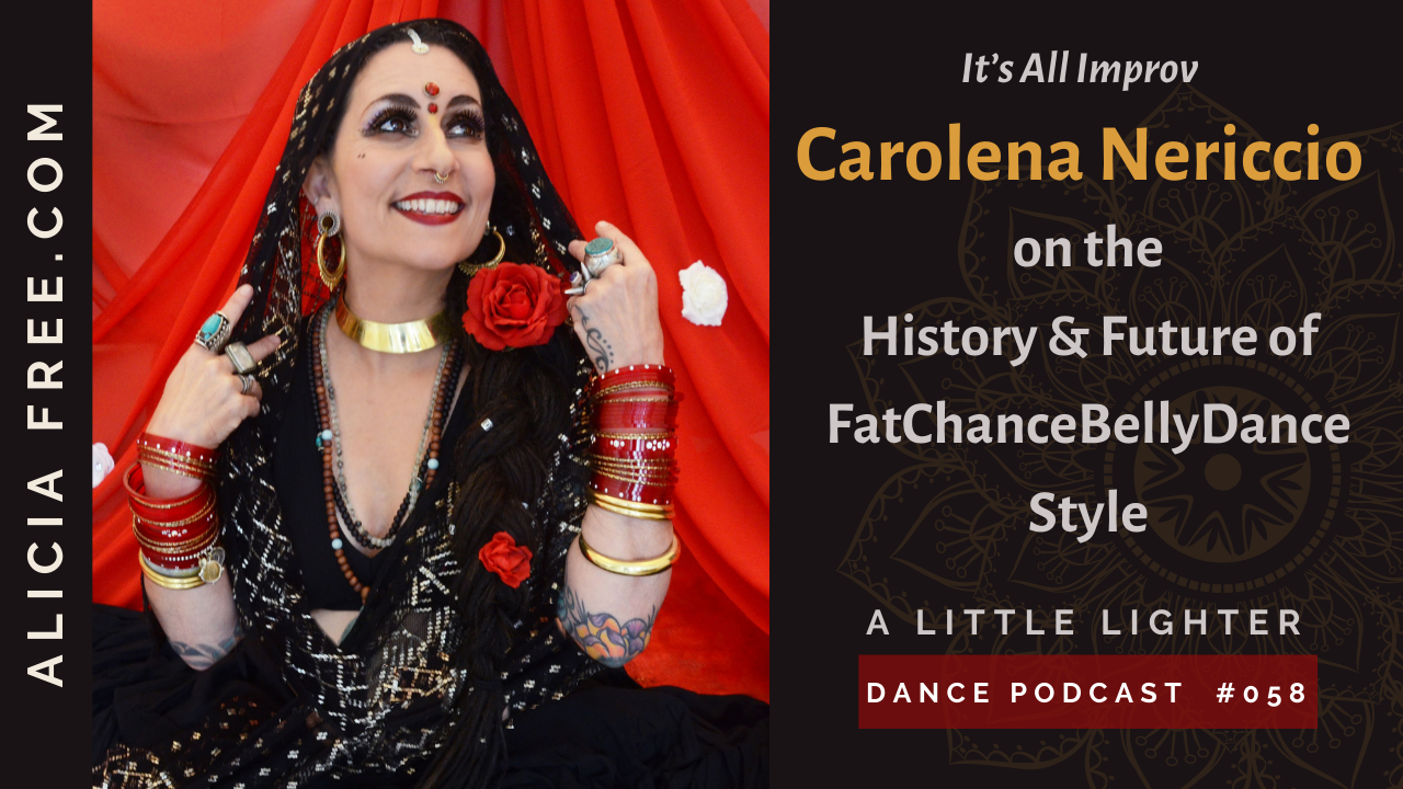 It's All Improv: Carolena Nericcio & FatChanceBellyDance