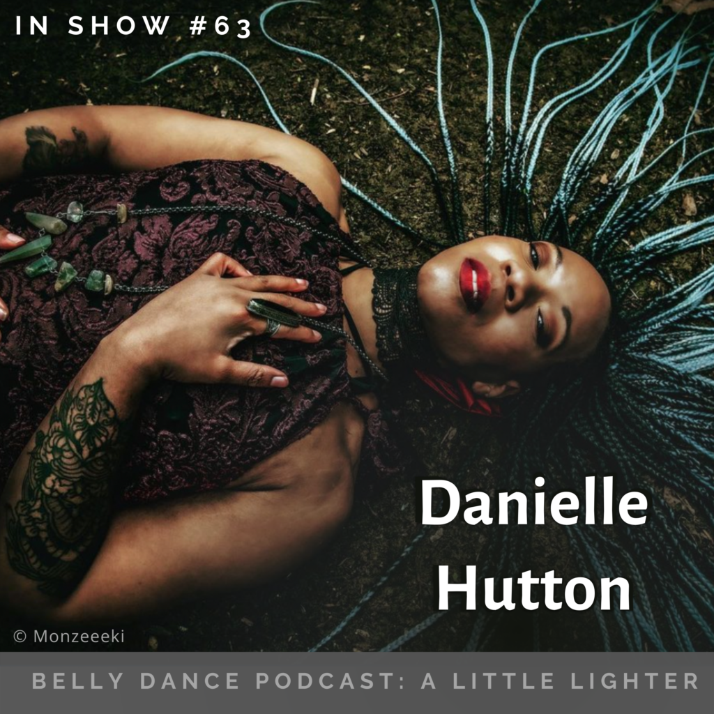 Daniell Hutton Belly Dance Podcast