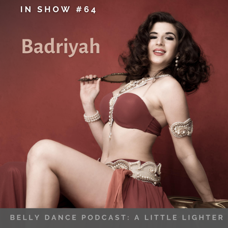 Belly Dance Podcast 064 Badriyah Featured Image