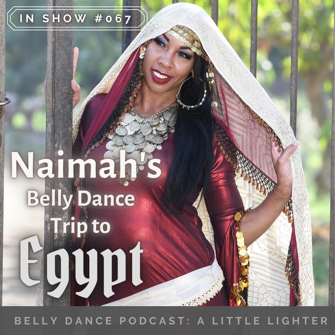 067 Naimah's Belly Dance Trip to Egypt Cover